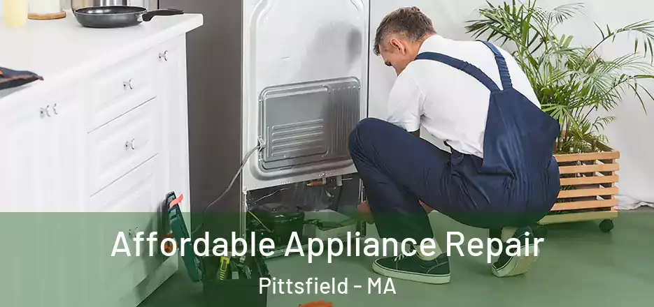 Affordable Appliance Repair Pittsfield - MA