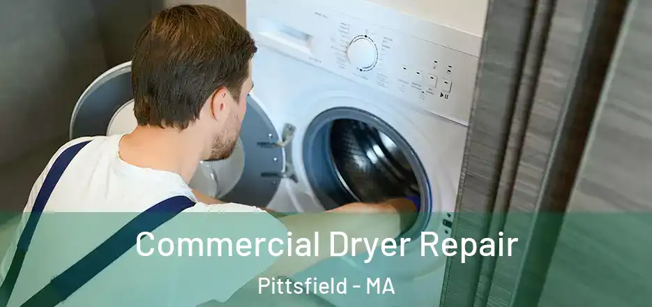  Commercial Dryer Repair Pittsfield - MA