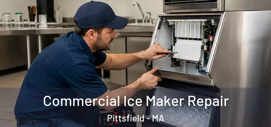 Commercial Ice Maker Repair Pittsfield - MA