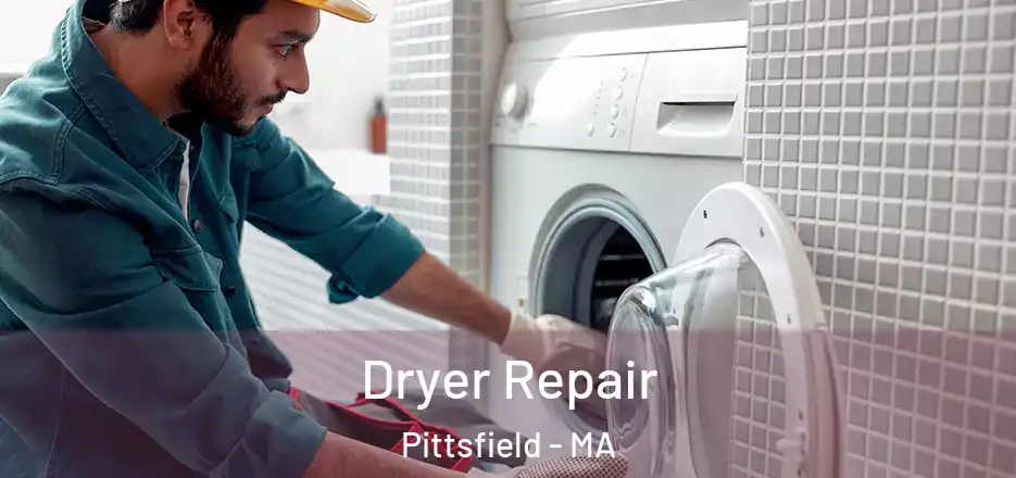 Dryer Repair Pittsfield - MA