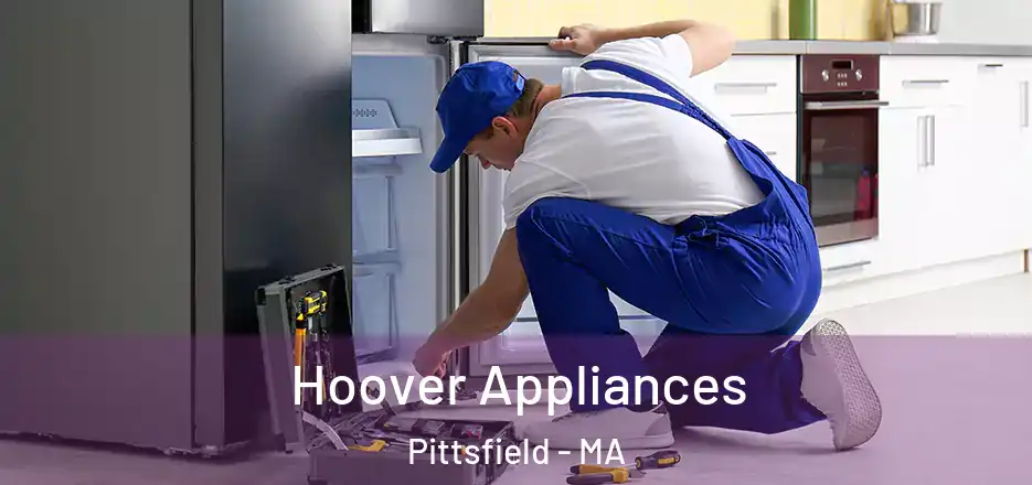 Hoover Appliances Pittsfield - MA