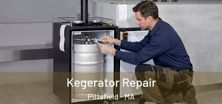 Kegerator Repair Pittsfield - MA