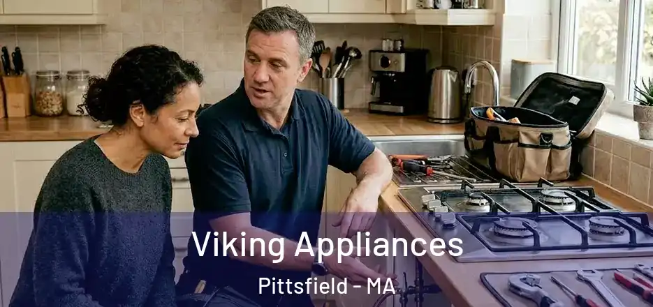 Viking Appliances Pittsfield - MA
